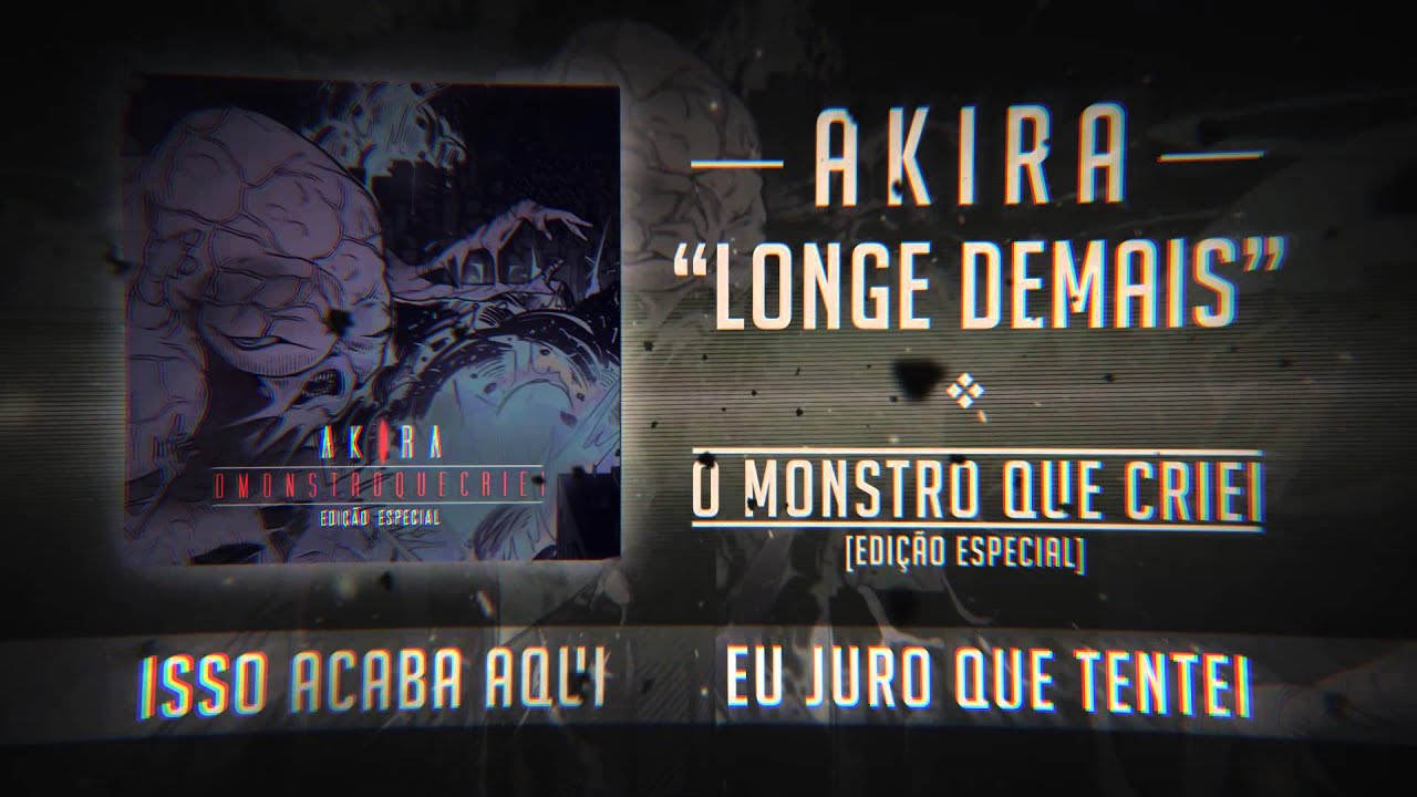 AKIRA - Longe Demais [Lyric Video]