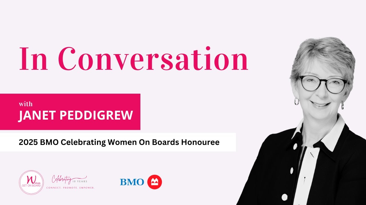 Overcoming Self Doubt in the Boardroom with BMO Celebrating Women On Boards Honouree Janet Peddigrew