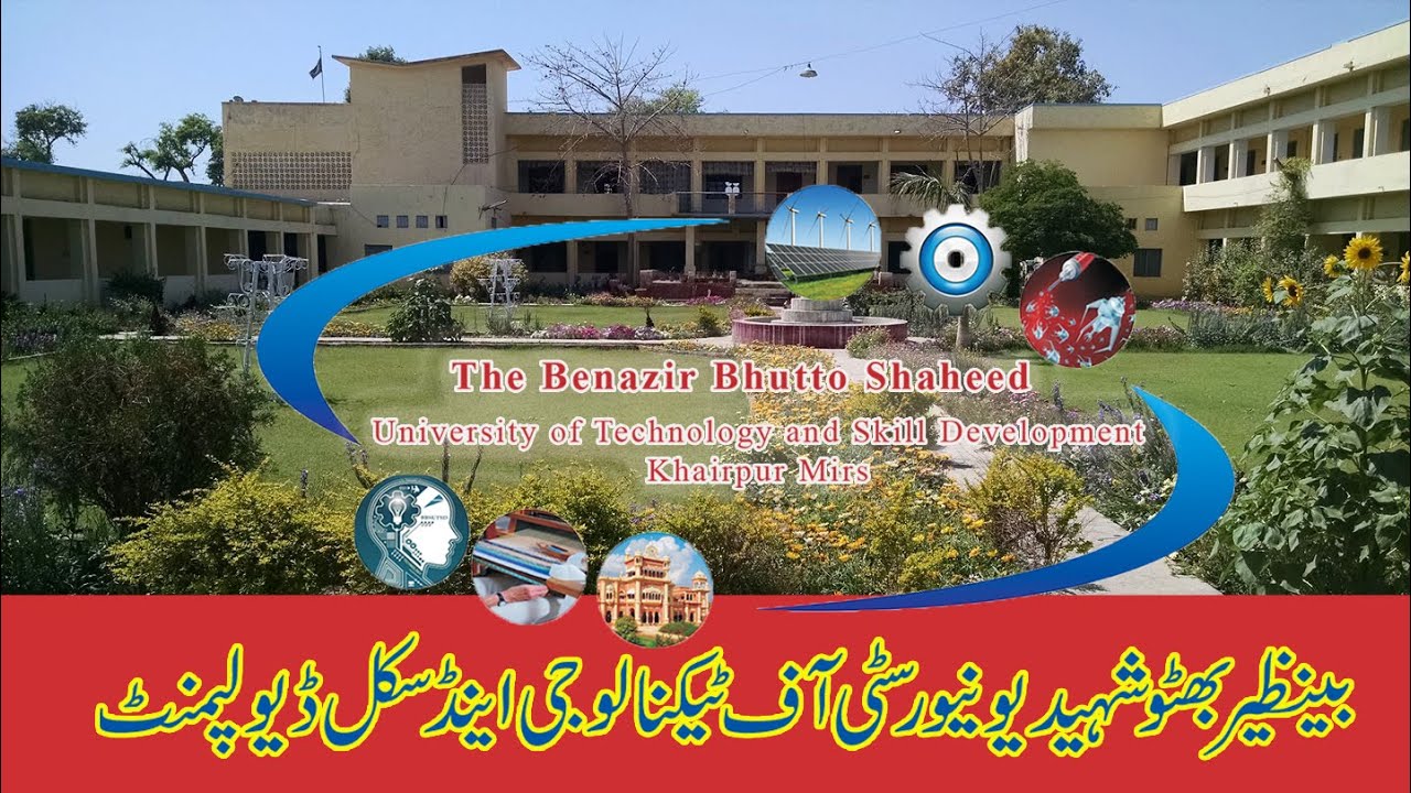 The Benazir Bhutto Shaheed University of Technology and Skill Development Khairpur Mirs