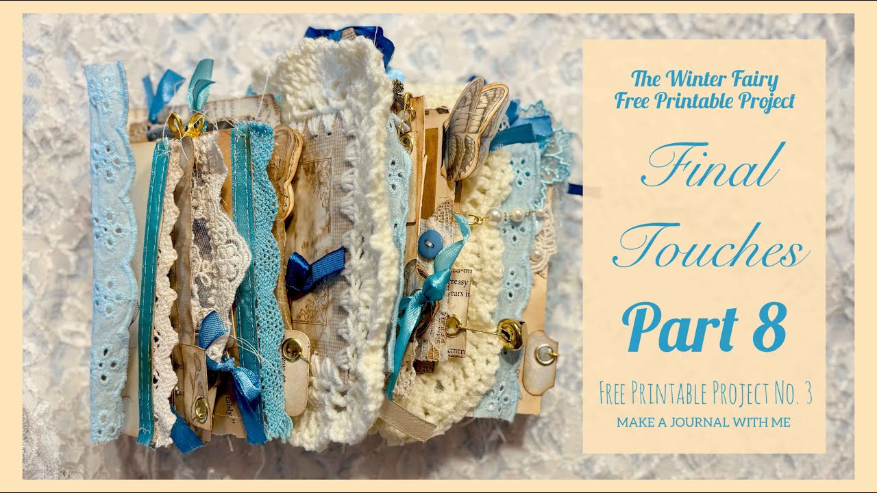 Adding the Final Touches - Part 8 of the Winter Fairy, FREE Printable Project No. 3