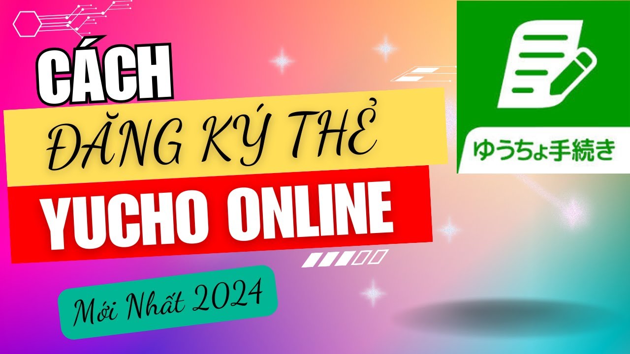 CÁCH ĐĂNG KÝ THẺ YUCHO ONLINE | MỞ TÀI KHOẢN NGÂN HÀNG YUCHO ONLINE MỚI NHẤT 2024 | CHUN KUN