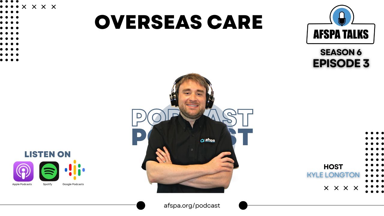 Season 6: Ep 3 | AFSPA Talks Overseas Care