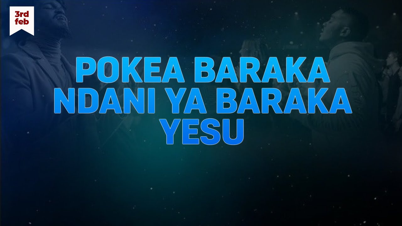 POKEA BARAKA NDANI YA BARAKA YESU | Mwl Benjamin Abel | 06 February, 2026