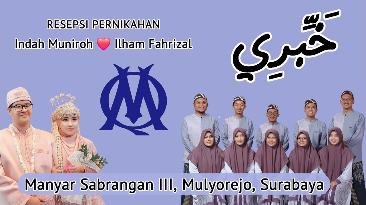 KHOBBIRI - Resepsi Indah Muniroh❤️Ilham Fahrizal - Manyar Sabrangan III, Mulyorejo, Surabaya