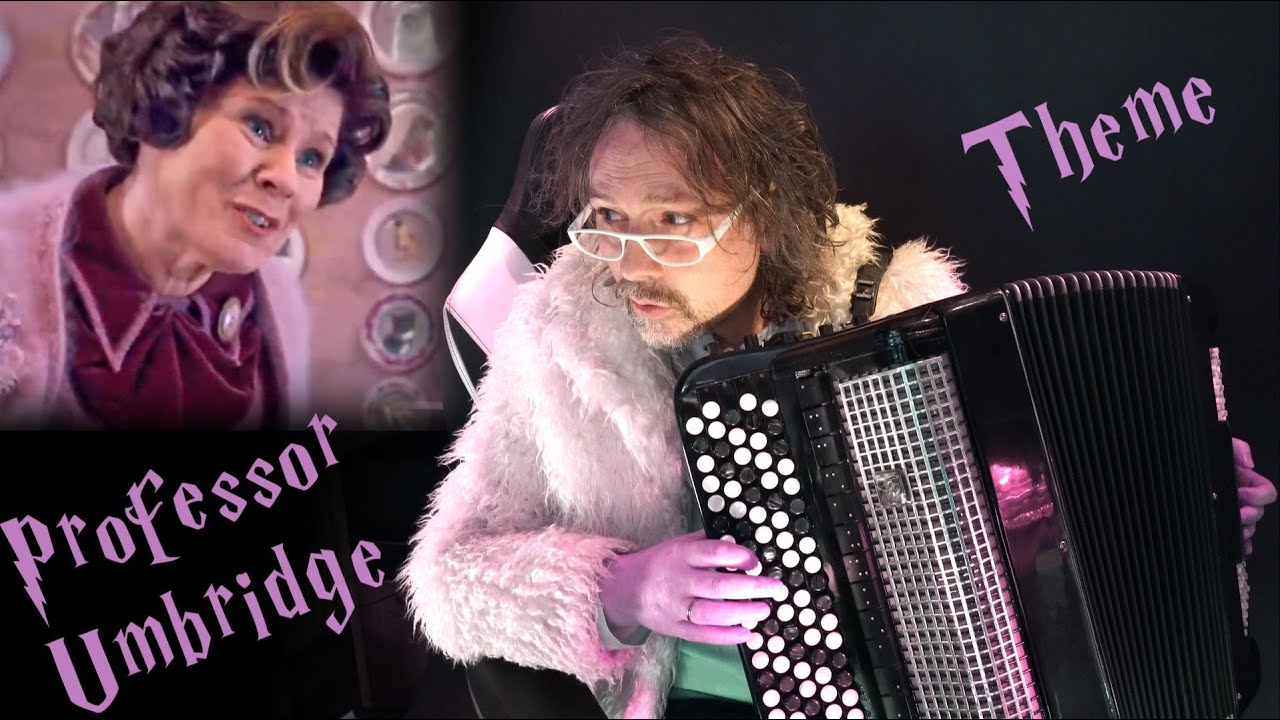 Professor Umbridge Song (Theme on accordion)