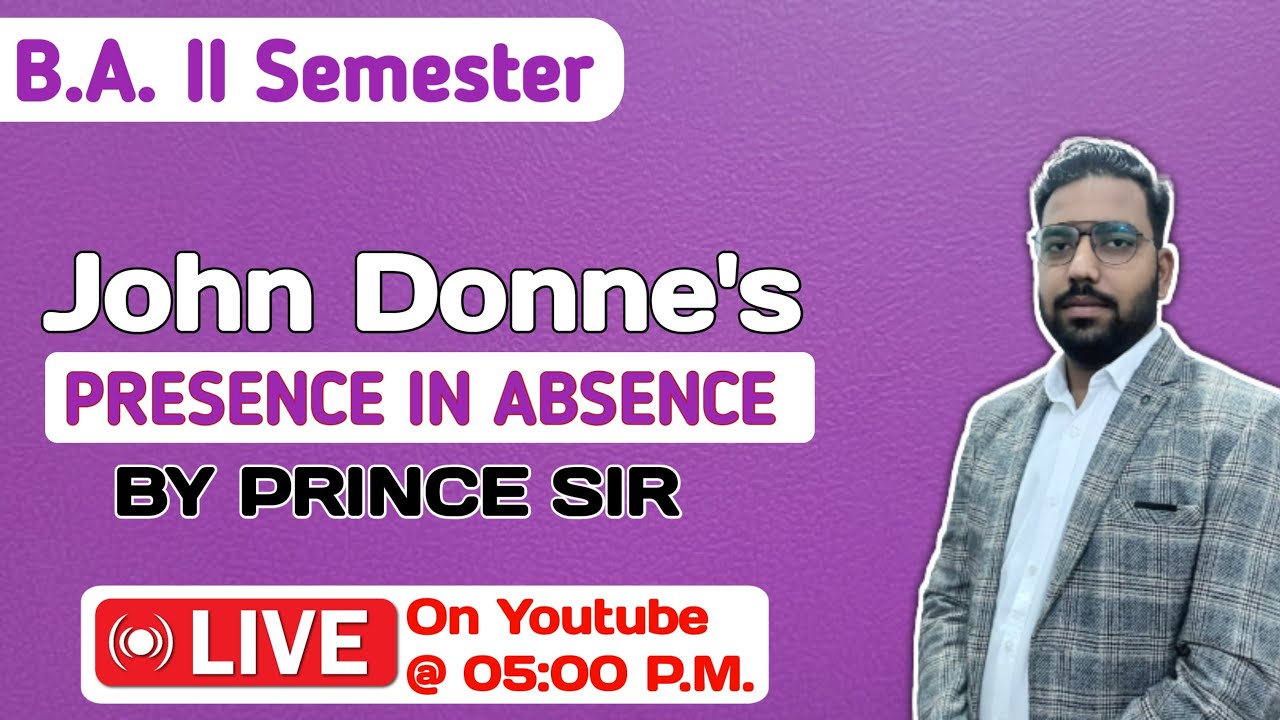 Presence in Absence by John Donne || Explanation by Prince Sir B.A. II sem #easyenglishwithprincesir