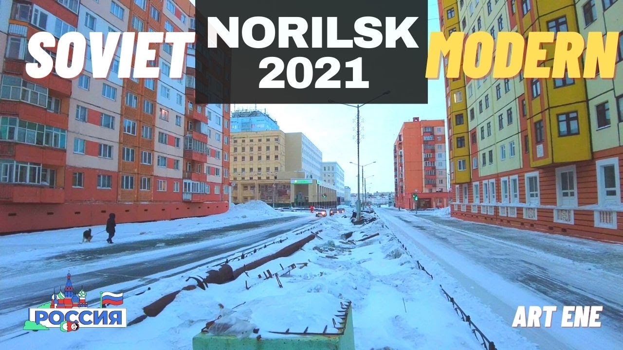 The MODERN and SOVIET NORILSK - April 8, 2021