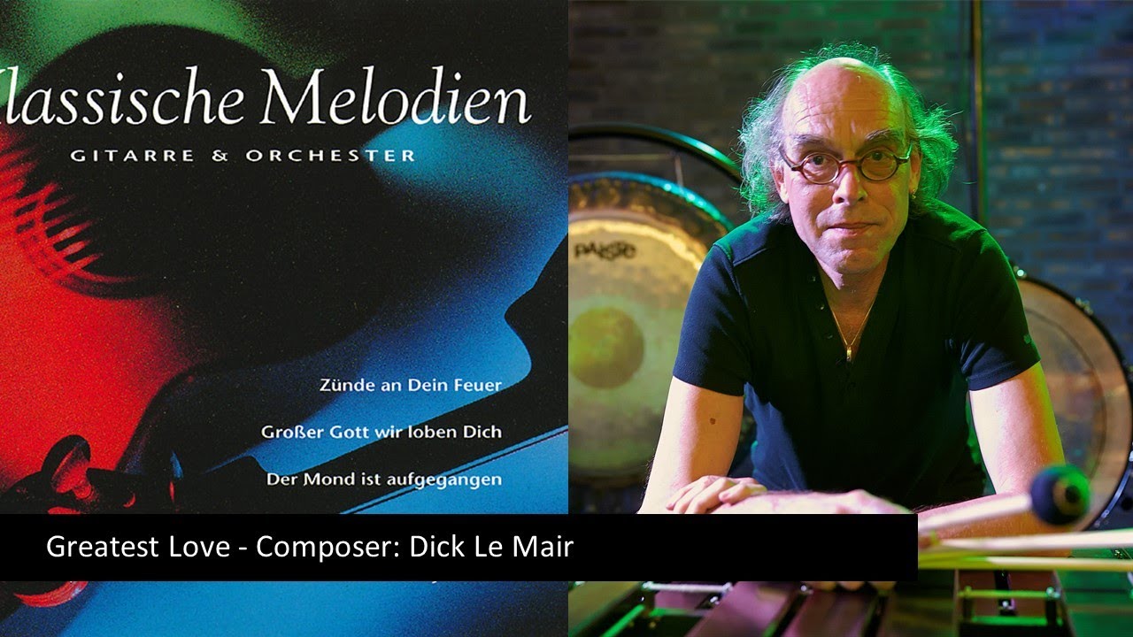 Greatest Love - composer Dick Le Mair - CD Timeless melodies - Werner Hucks, gitarre