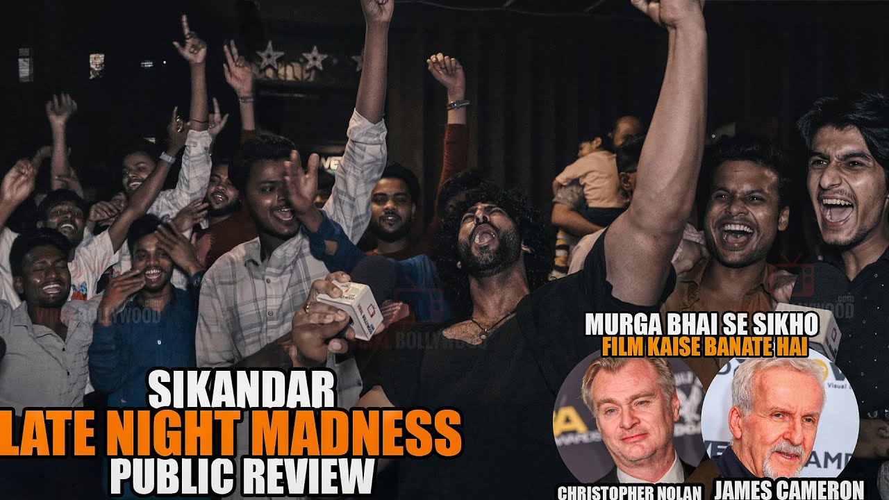 Christopher Nolan and James Cameron Watch This Sikandar Public Review | Late Night Madness