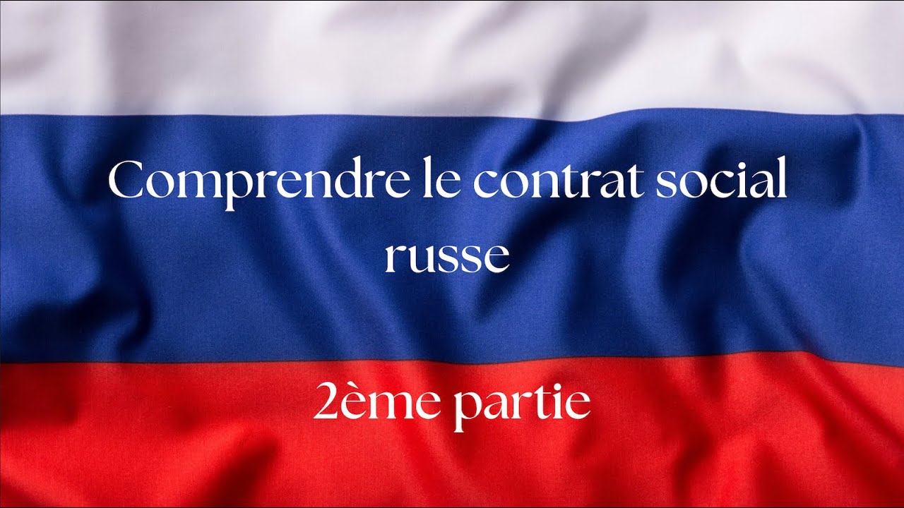 Quelle est la nature du contrat social et de la légitimité politique en Russie ? (Deuxième partie)