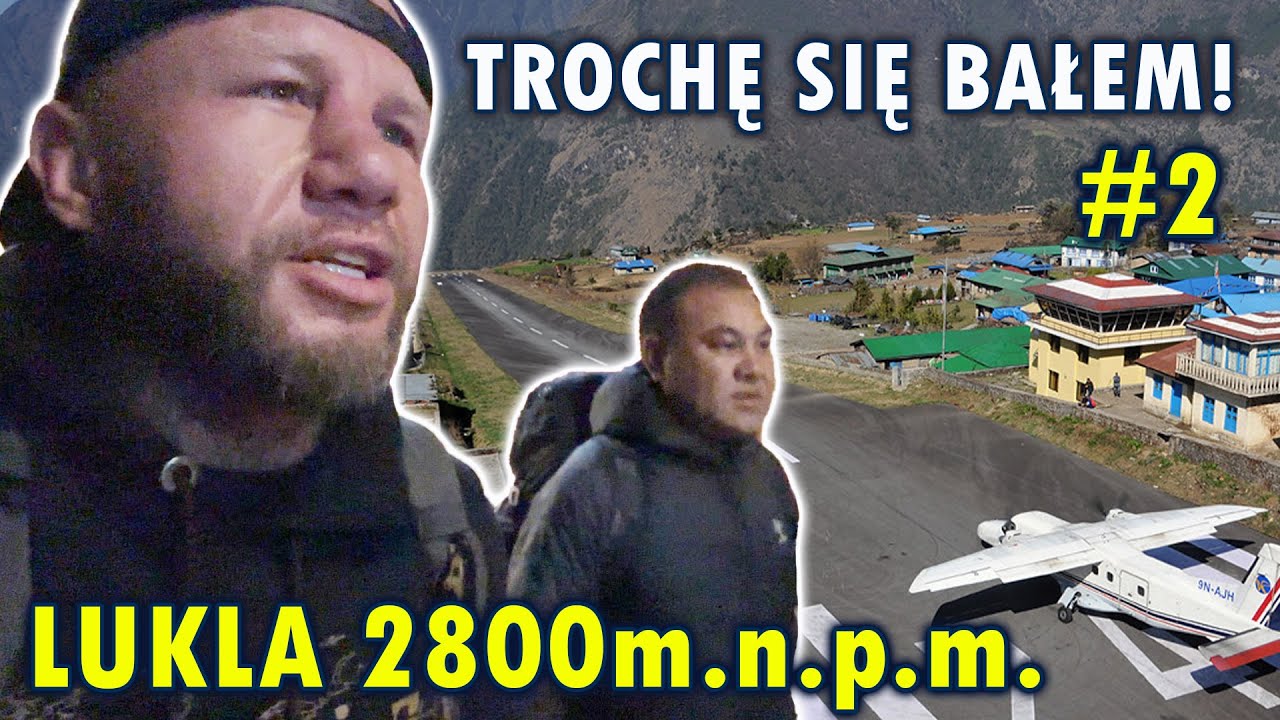 Lądowanie na NAJBARDZIEJ NIEBEZPIECZNYM LOTNISKU na świecie! Lukla! Zaczynam wyprawę na EVEREST BC