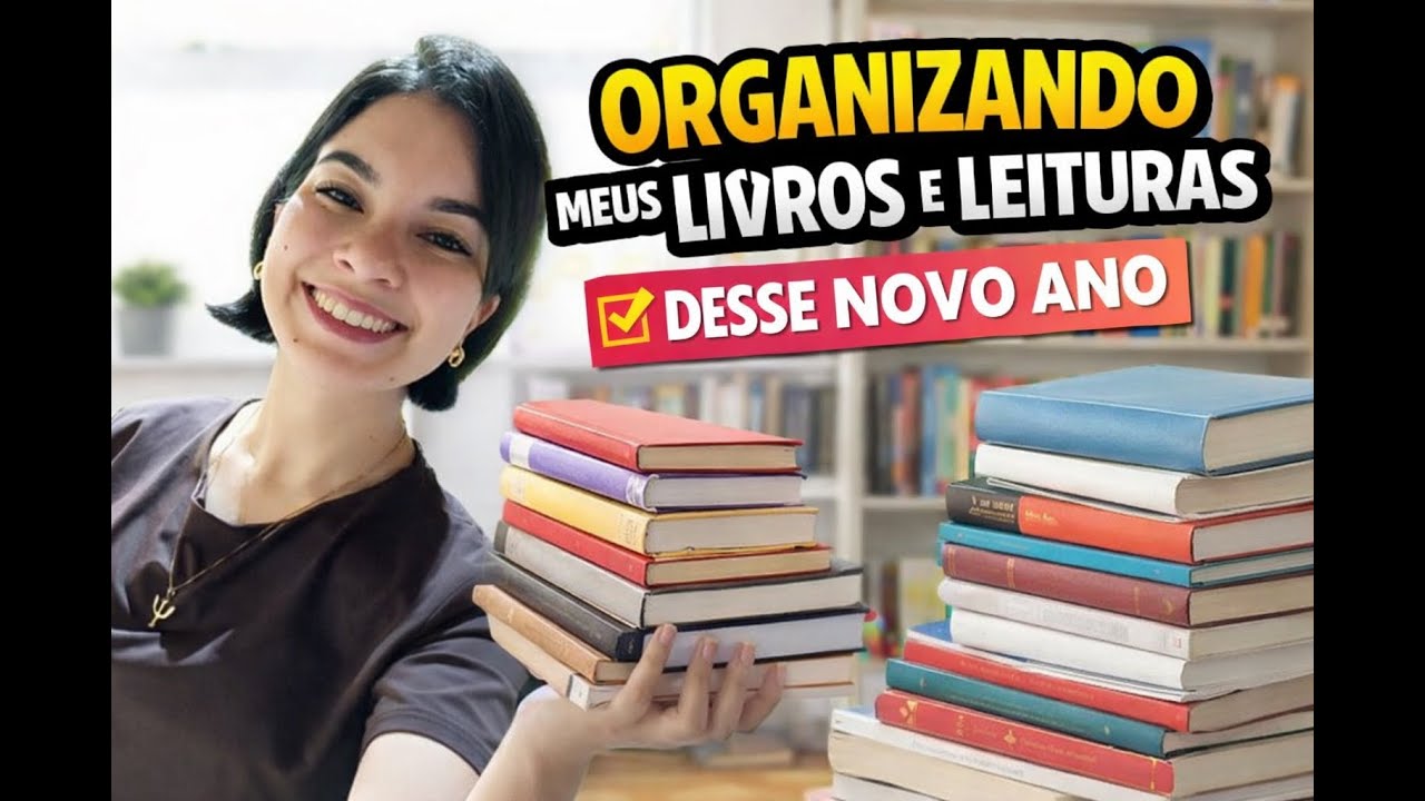 📚 ORGANIZANDO MEUS LIVROS E LEITURAS DESSE NOVO ANO ✨