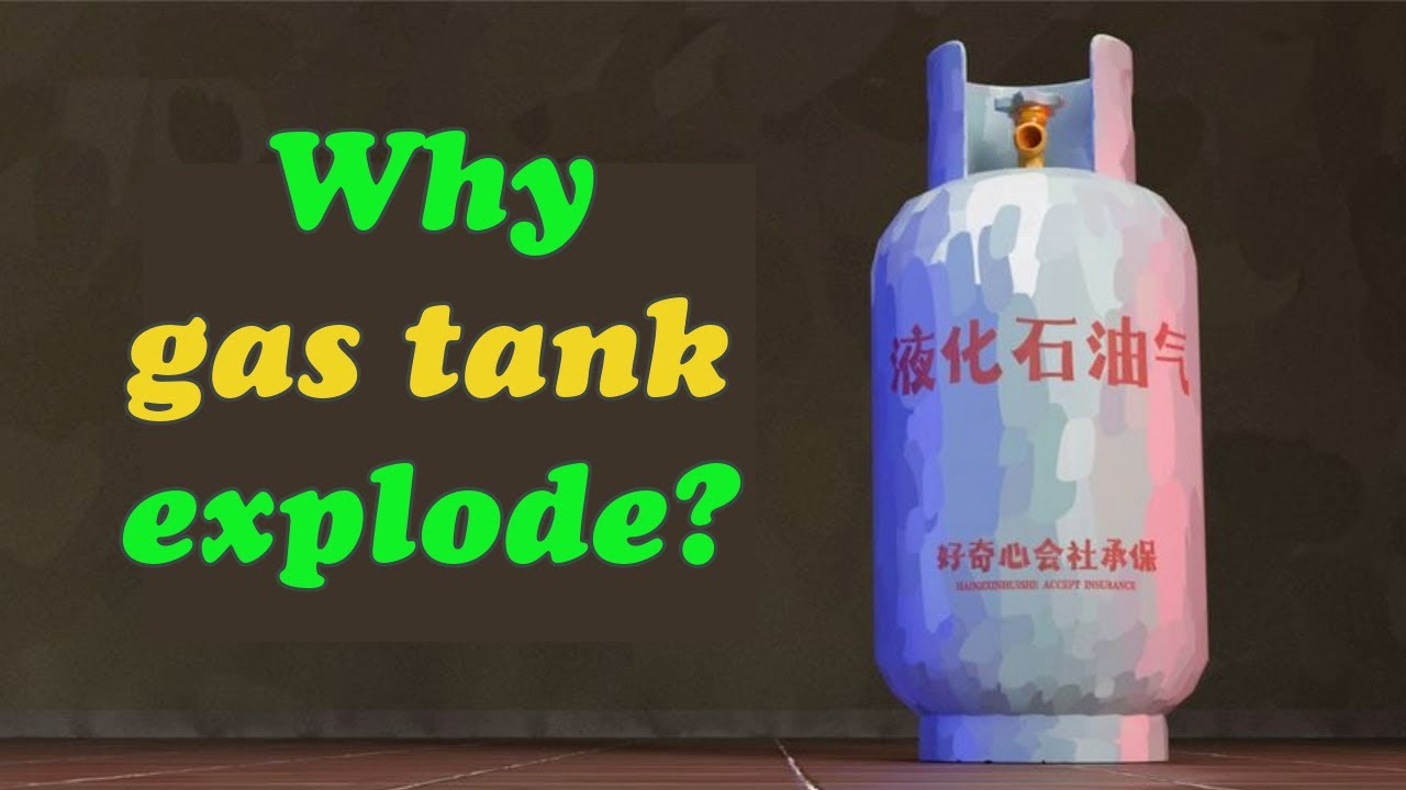 Under what circumstances will a gas tank explode?