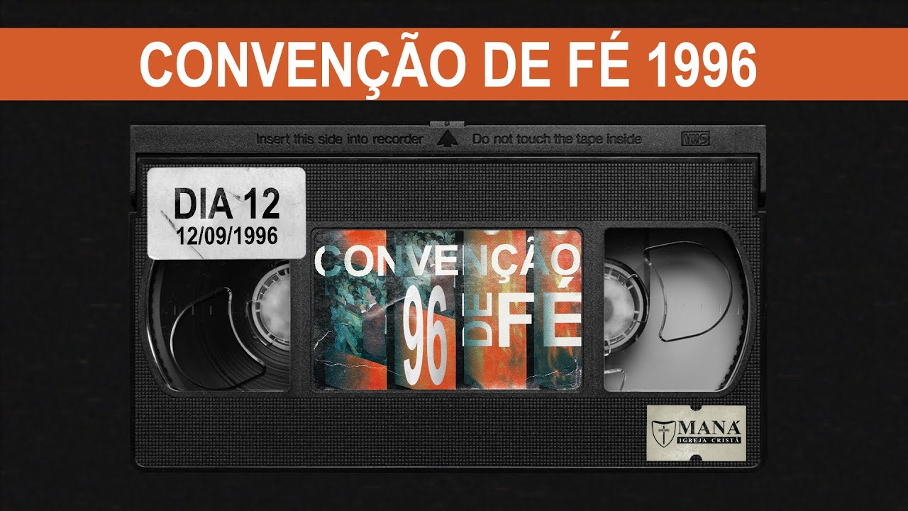 Convenção de Fé 1996 | Dia 12Set