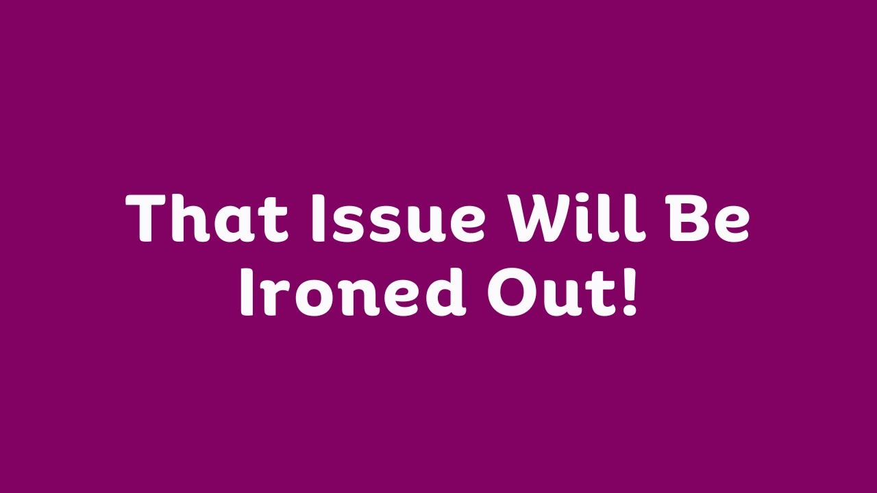 Prophetic Message - That Issue Will Be Ironed Out!