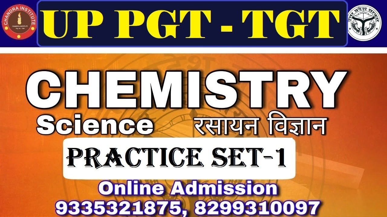 UP TGT/ PGT CHEMISTRY  Practice Set-1 /tgt chemistry preparation/TGTchemistry BEST ONLINE CLASSES