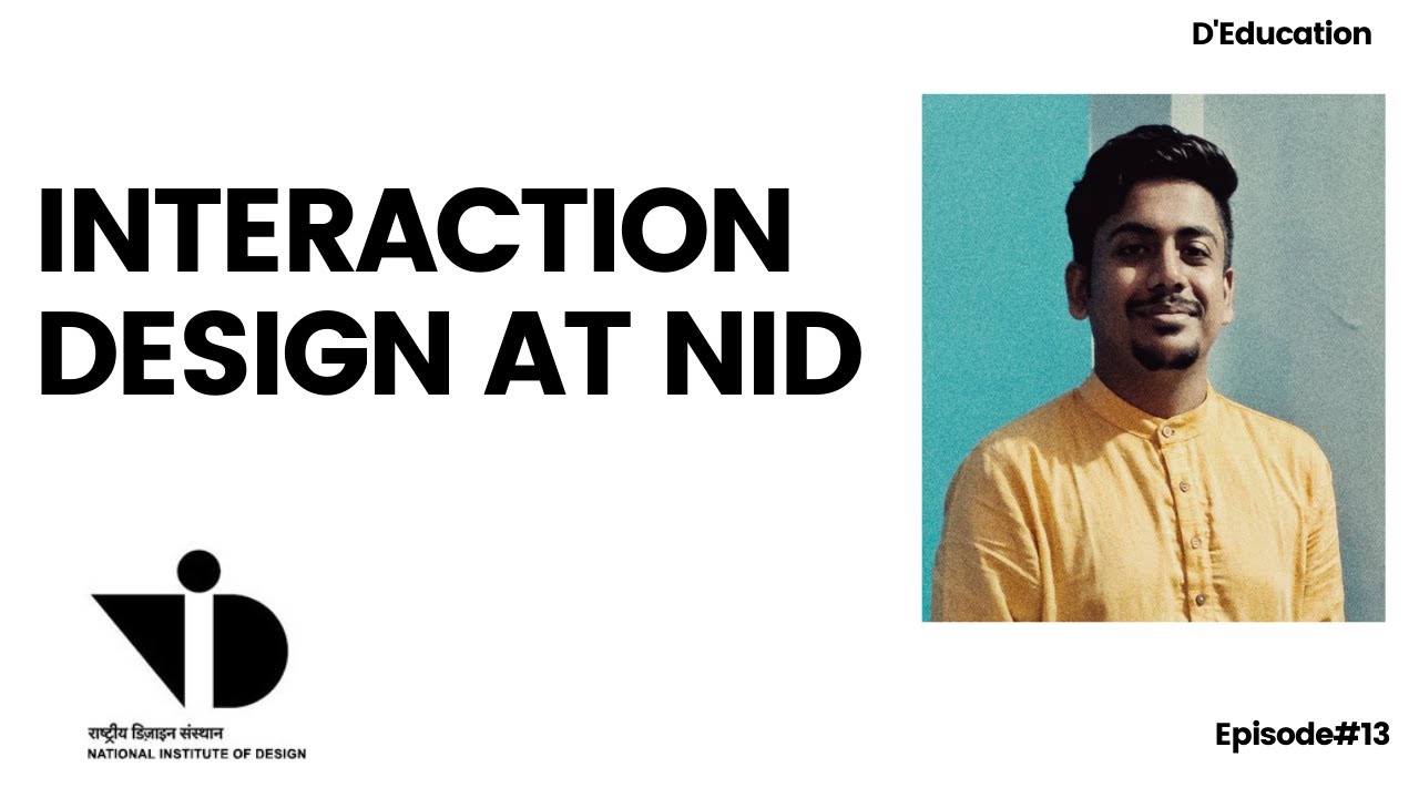 Interaction Design at NID || D' Education