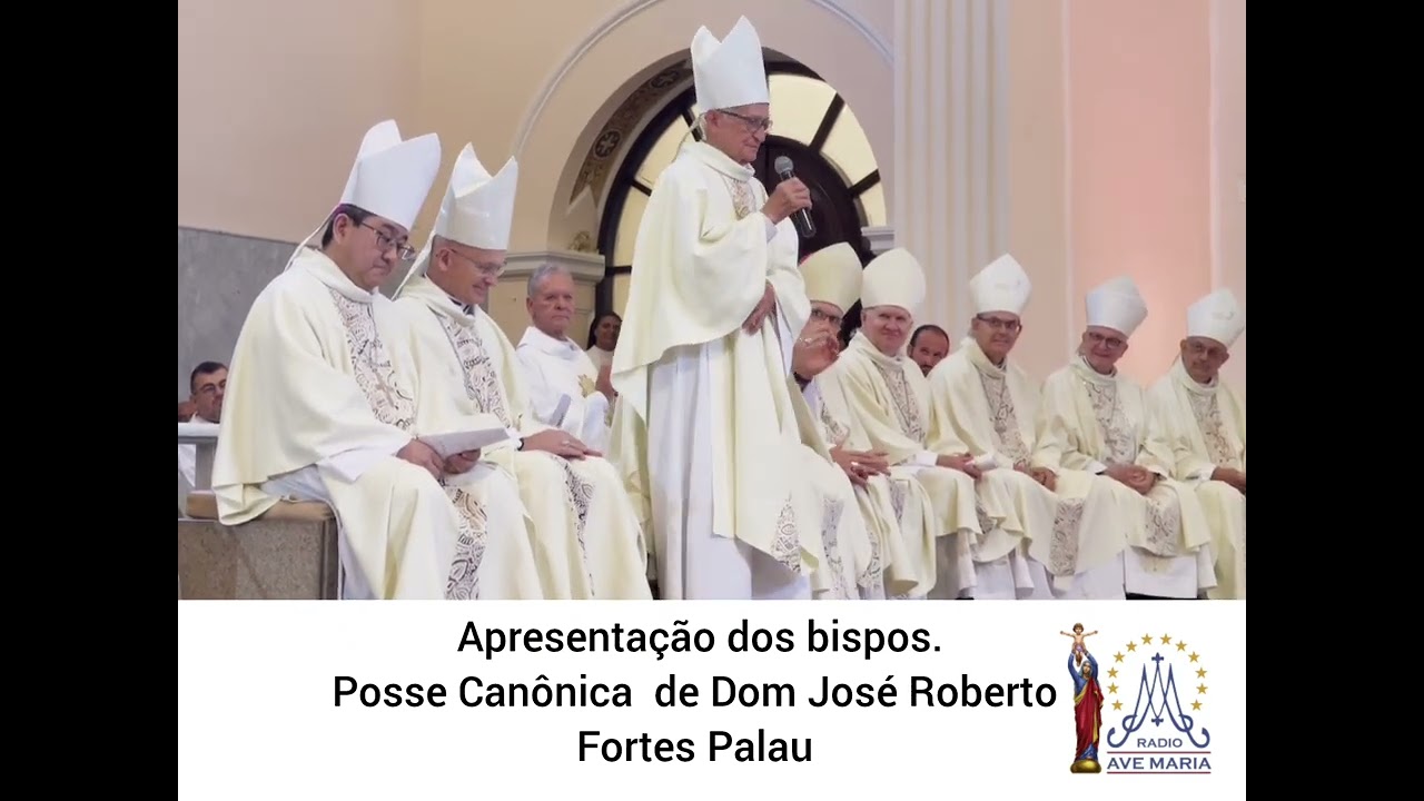 Apresentação dos Bispos.  | Missa  de Posse  Canônica  de Dom  José  Roberto  Fortes  Palau 
