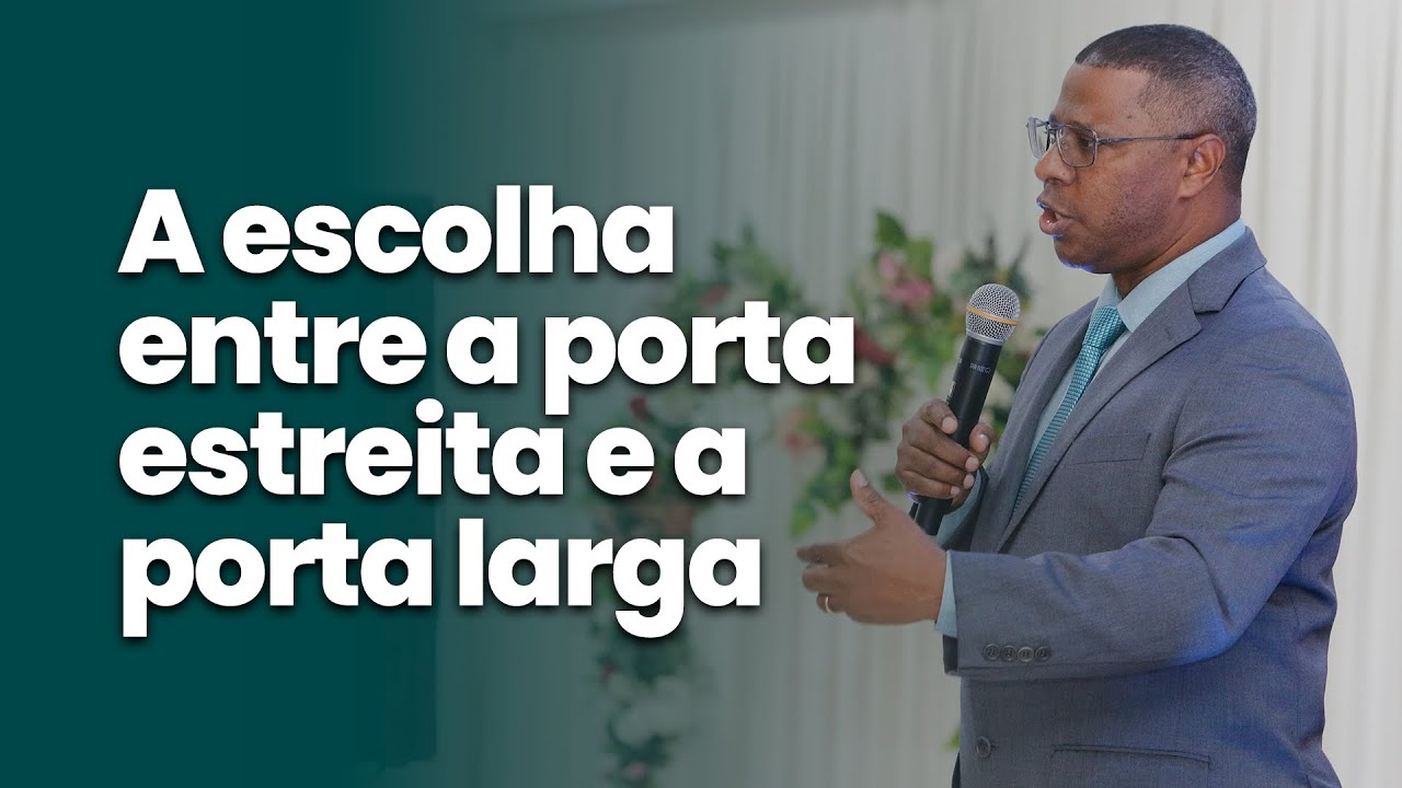 A ESCOLHA ENTRE A PORTA ESTREITA E A PORTA LARGA | AULA EBD COMPLETA - PR. OSIEL GOMES