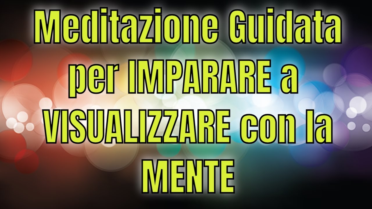 Attrarre i tuoi DESIDERI Meditazione Guidata - IMPARA A VISUALIZZARE in 4D
