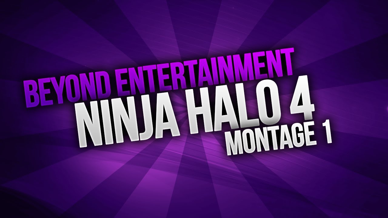 Ninja Halo 4 Montage 1 [Edited by CJNEW001]