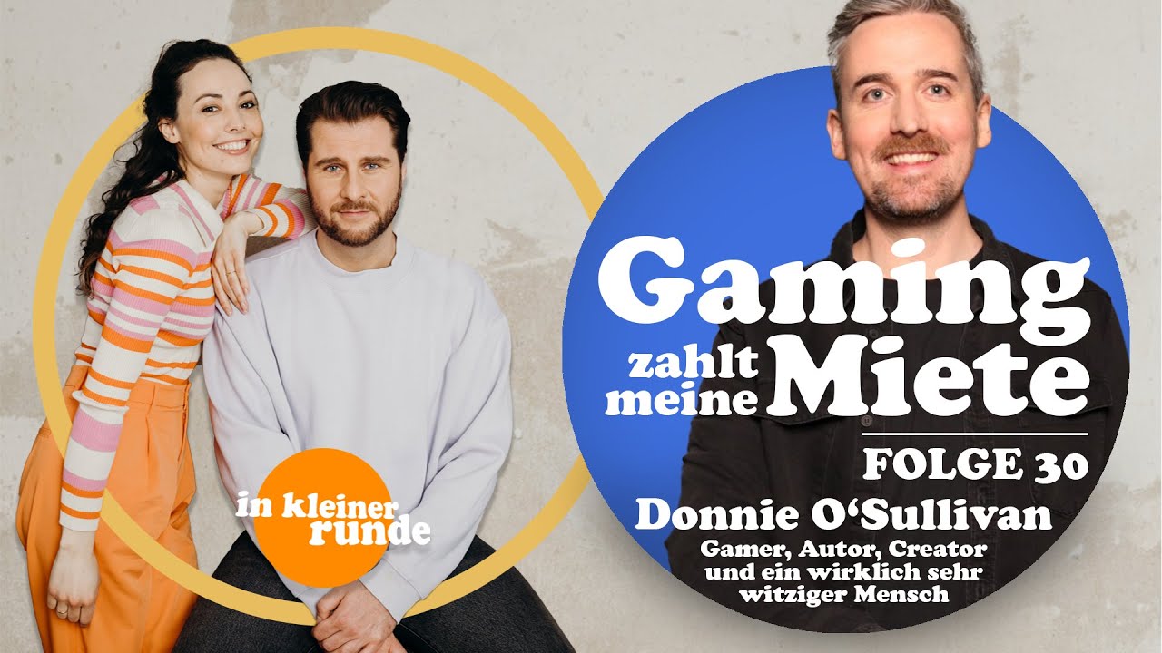 #30, Gaming zahlt meine Miete, Mit: Donnie O'Sullivan, In kleiner Runde Podcast