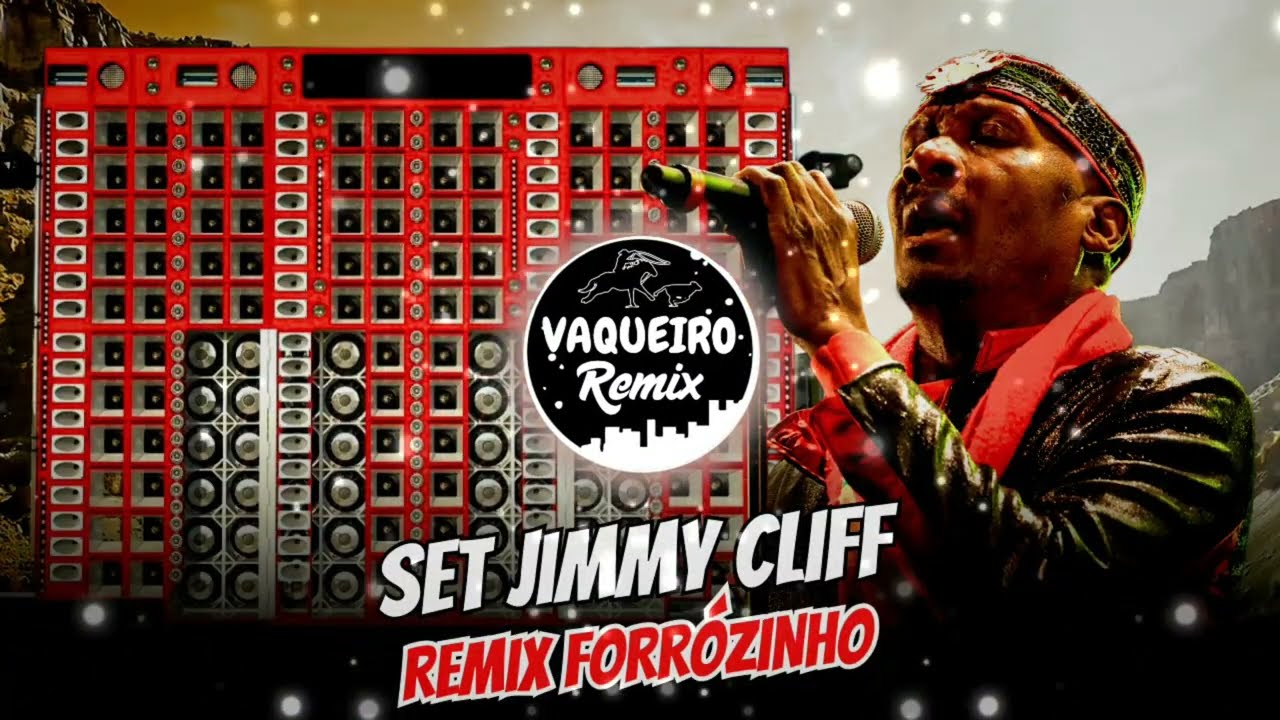Set jimmy cliff Remix Forrózinho