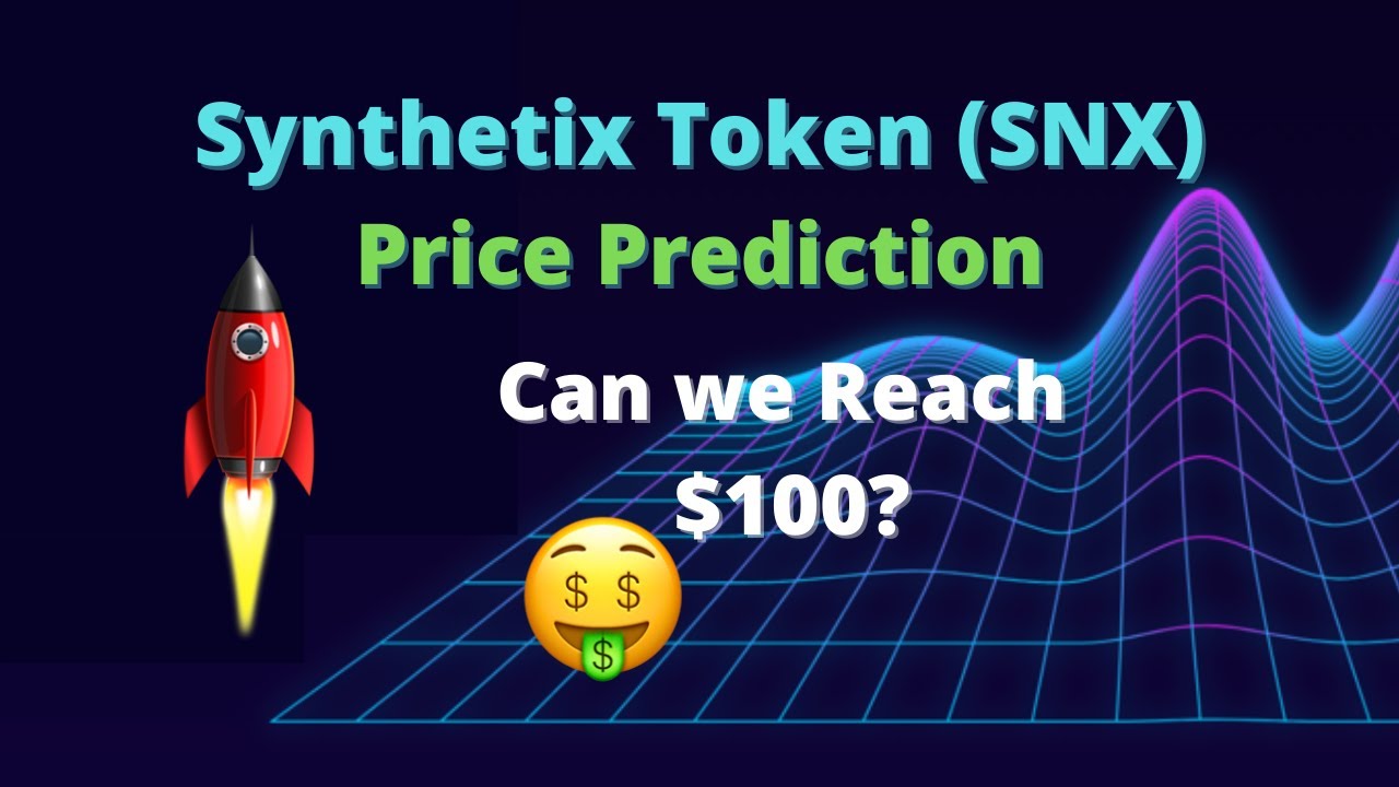 SNX Price Prediction | Synthetix Token | Can we reach $100 ? | Top Altcoin to buy 2021