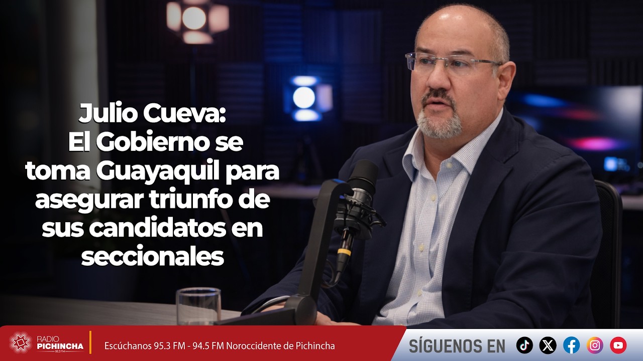 Julio Cueva I El Gobierno se toma Guayaquil para asegurar triunfo de sus candidatos en seccionales