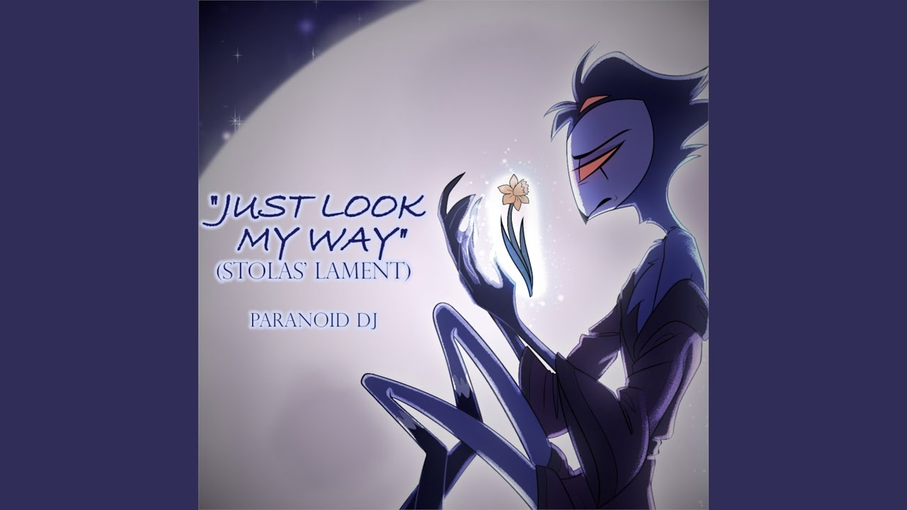 Just Look My Way (Stolas' lament)