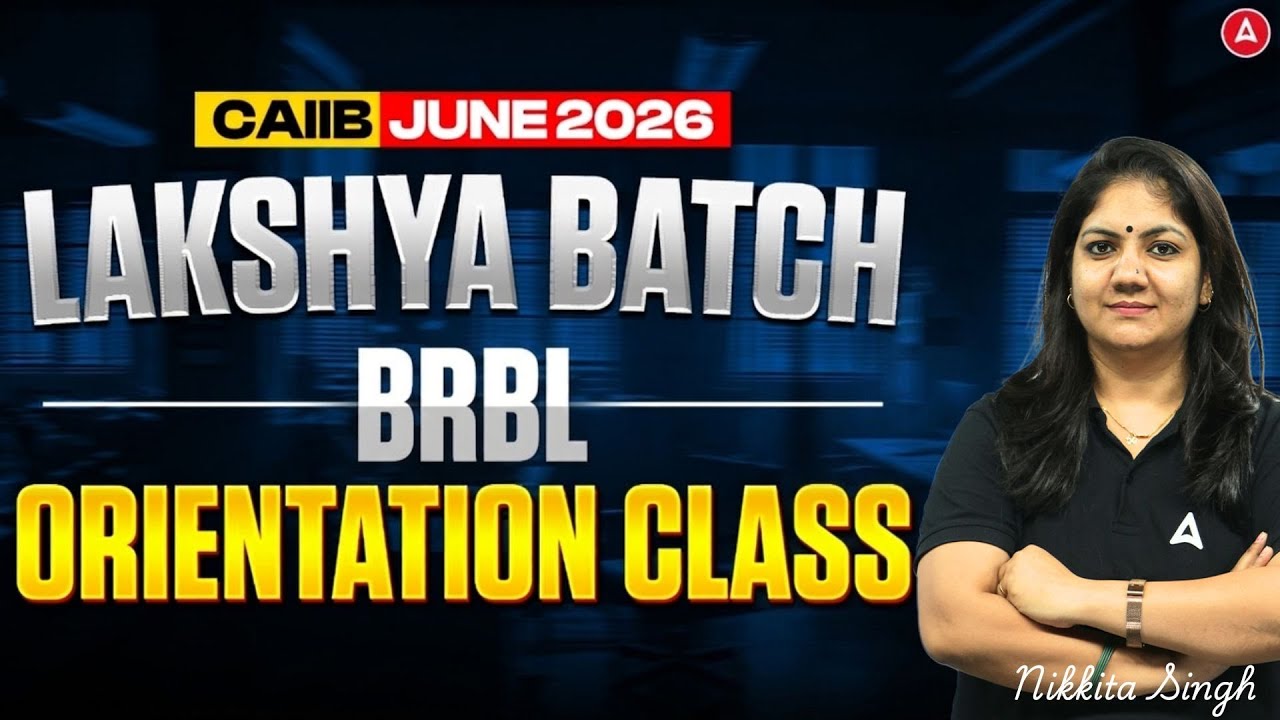 BRBL Orientation Class | Lakshya Batch | CAIIB June 2026 | Nikkita Singh