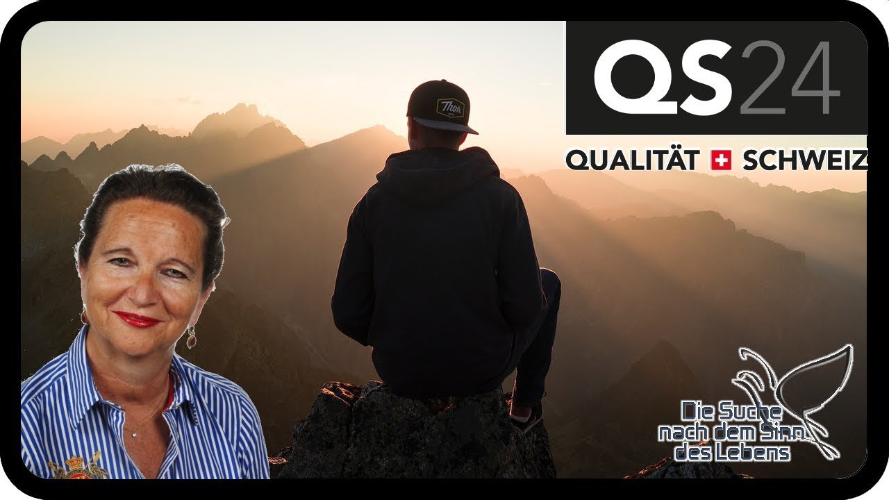 Mental Stark - Bewusst Denken - Bewusst Leben | Teil 5 | Die Suche nach dem Sinn | QS24 10.08.2019