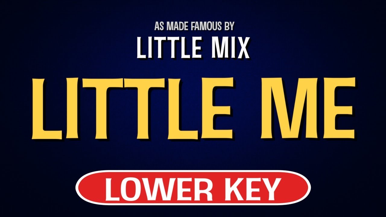 Little Mix - Little Me | Karaoke Lower Key