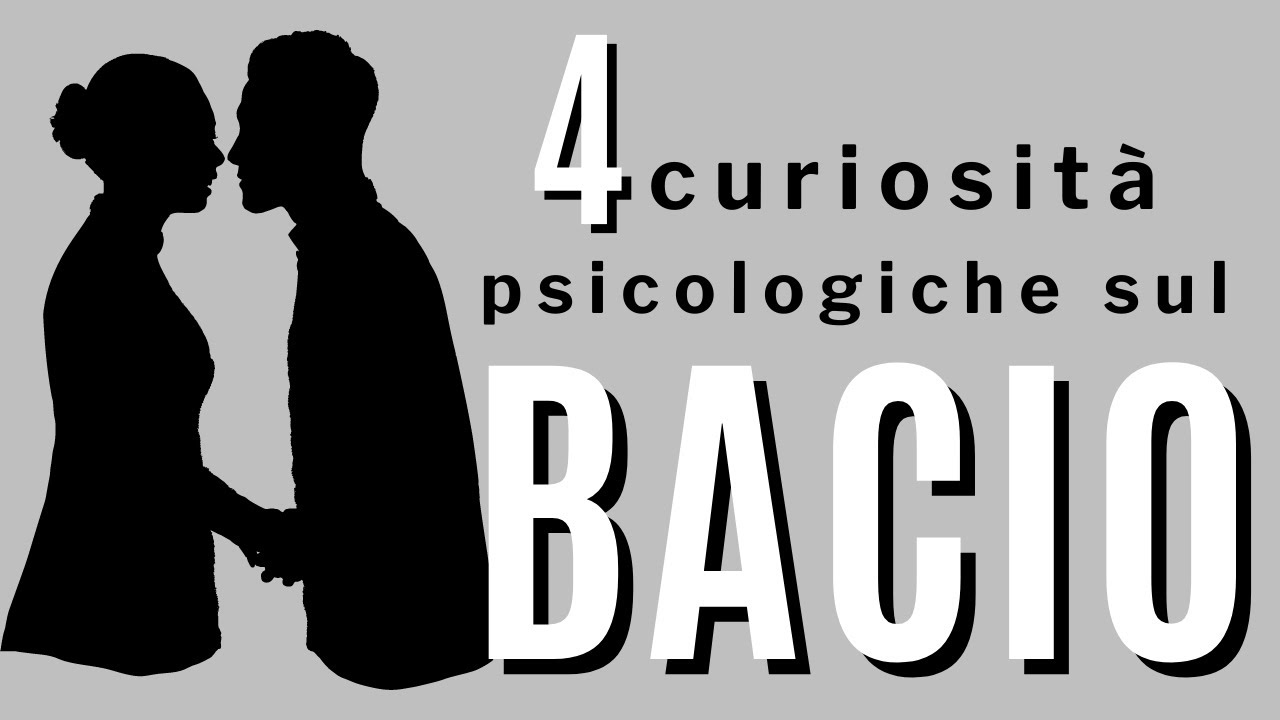 4 curiosità psicologiche sul bacio