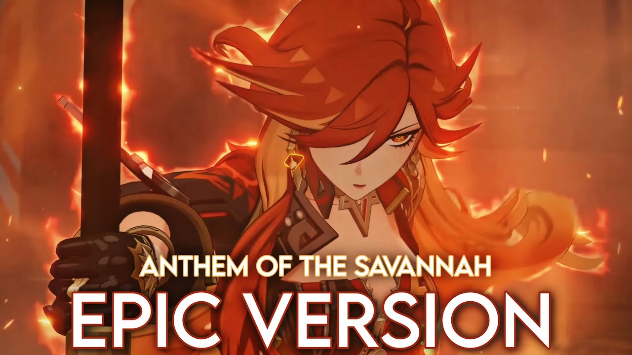 What if Natlan Battle Theme (Anthem of the Savannah) had an EPIC VERSION??