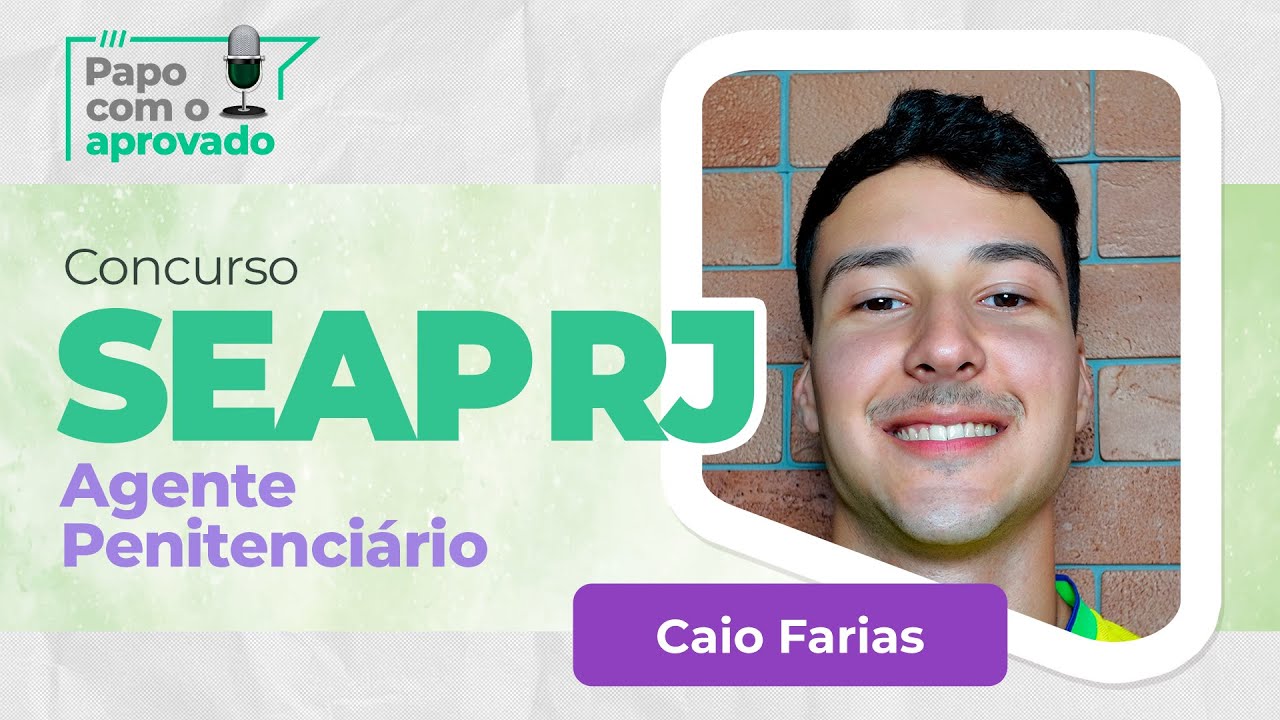Papo com Aprovado - Caio Farias - Concurso SEAP RJ (Policial Penal)