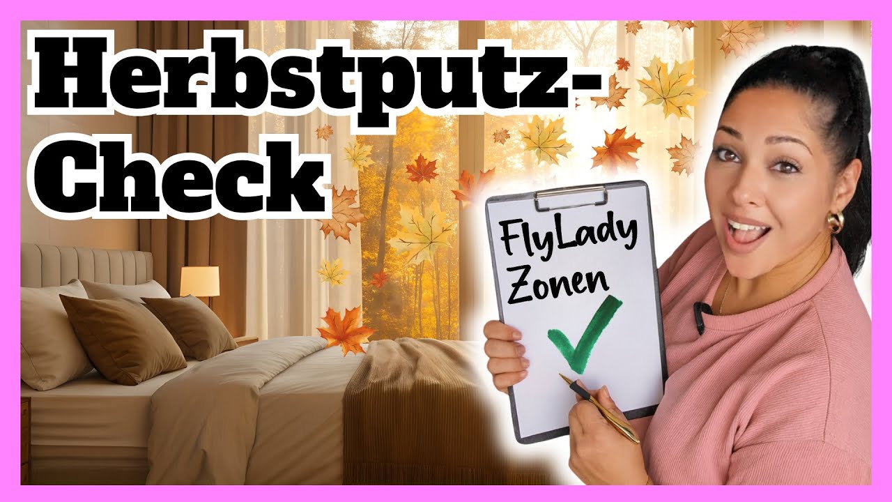 Herbstputz ohne Stress: Mein Trick f&uuml;r dauerhafte Ordnung im Haushalt | FlyLady Kontroll Journal