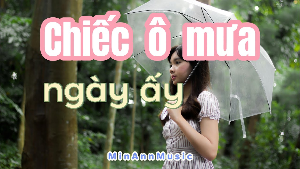 Chiếc ô mưa ngày ấy - MinAnn | Em đến trước nhưng lại là người đến sau (Sad Ballad - Official Video)