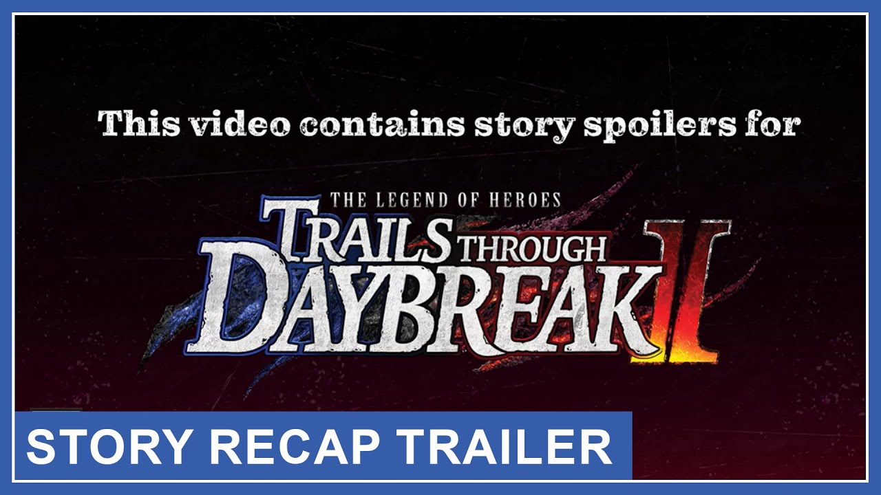Краткое содержание игры The Legend of Heroes: Trails through Daybreak II
