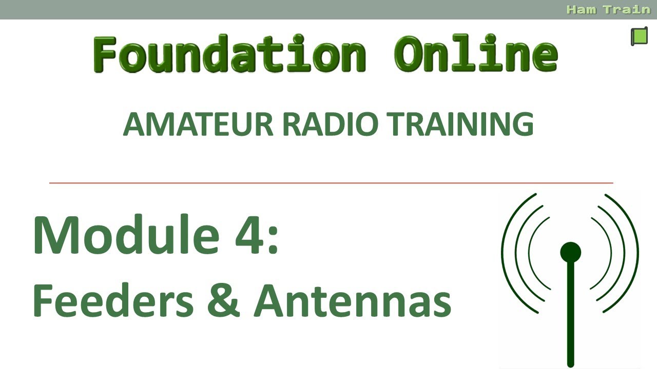 HamTrain Foundation Online: Feeders and Antennas
