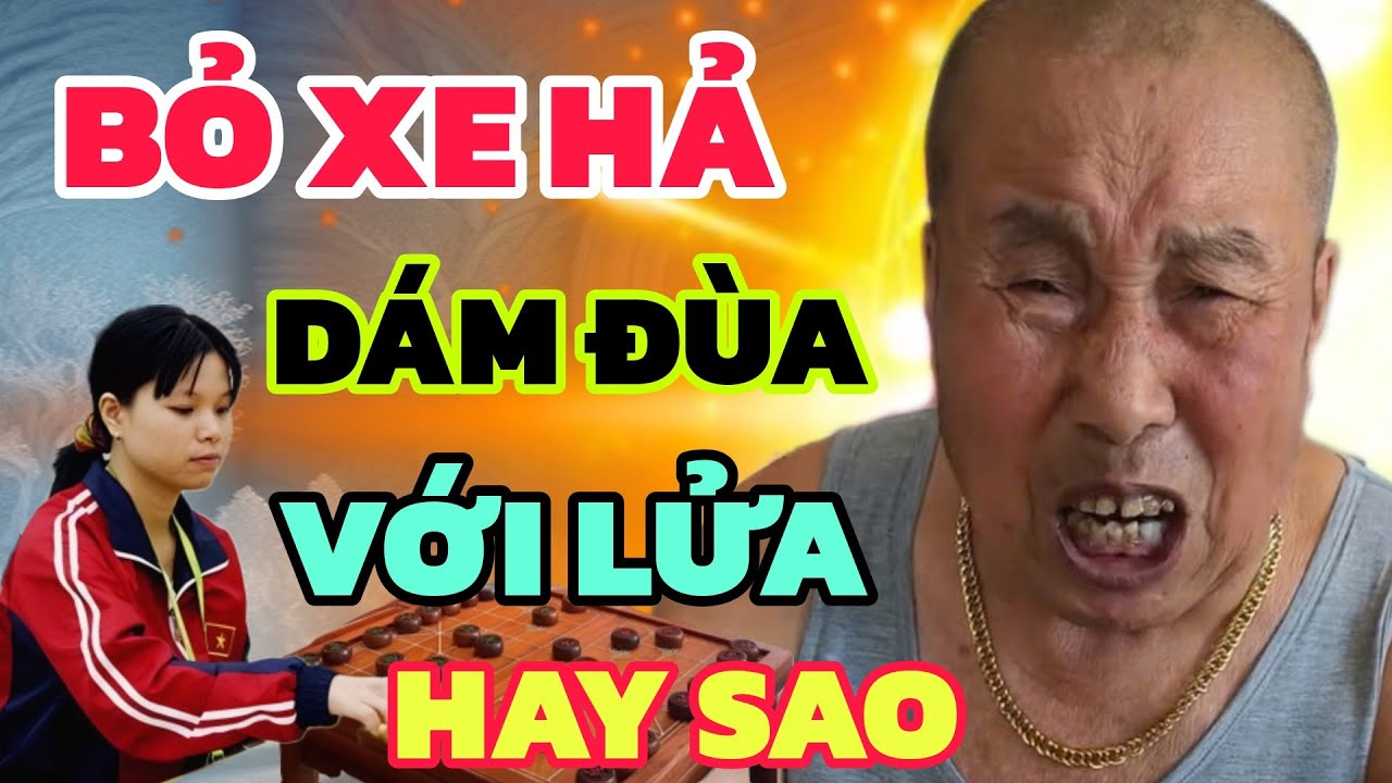 Cờ tướng - Bỏ xe bả mã Ngô Lan Hương dám đùa với lửa cả nước hoang mang