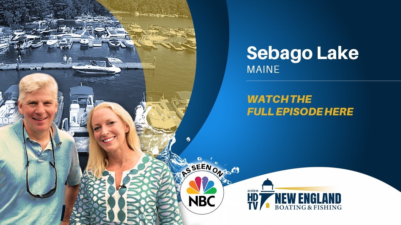 New England Boating: Sebago Lake, ME