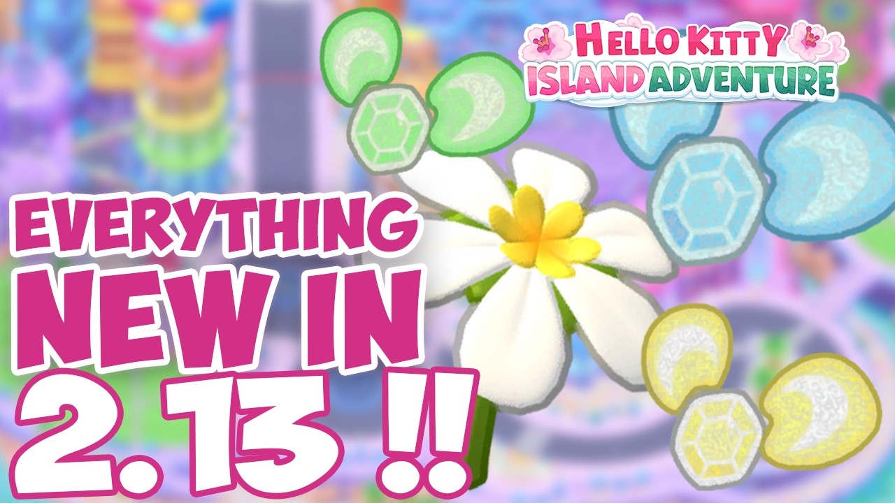 ВСЕ НОВИНКИ в версии 2.13 для Hello Kitty Island Adventure