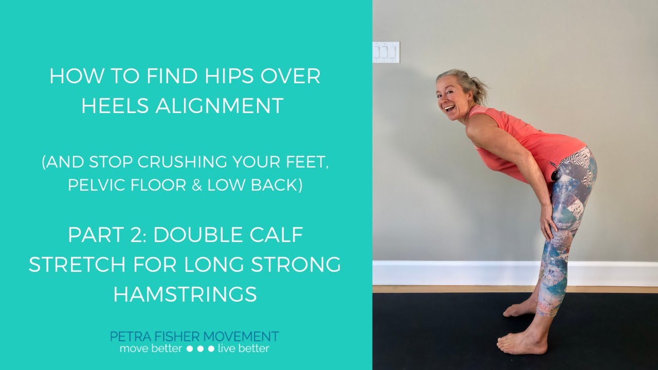 How To Find Hips Over Heels Alignment Part 2: Build Long, Strong Hamstring Muscles