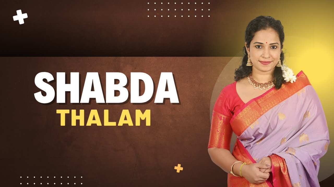 Shabda Thalam Explanation by Ms. Thatshayini | Sri Natya Lakshana Kshetra