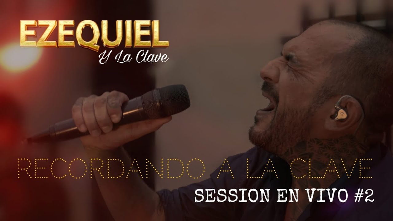 Ezequiel Y La Clave - Session EN VIVO recordando a La Clave #2