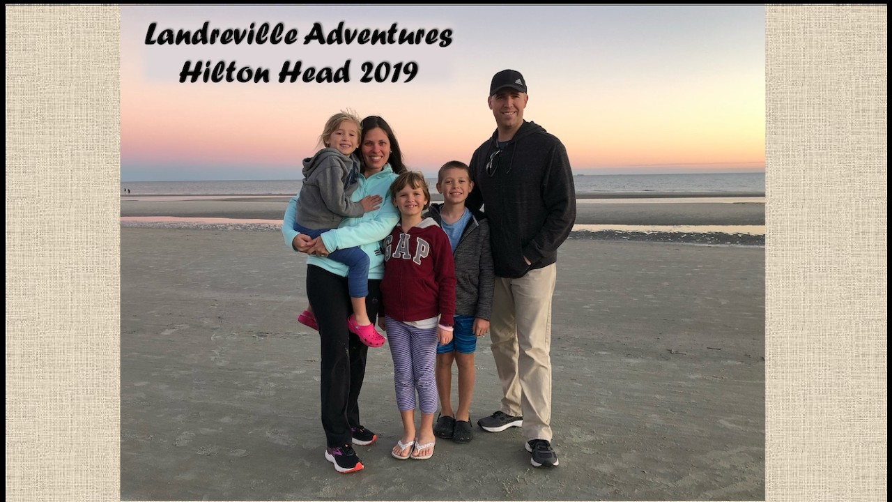 Landreville Adventures - Hilton Head 2019