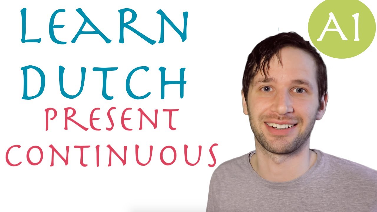 The present continuous in Dutch