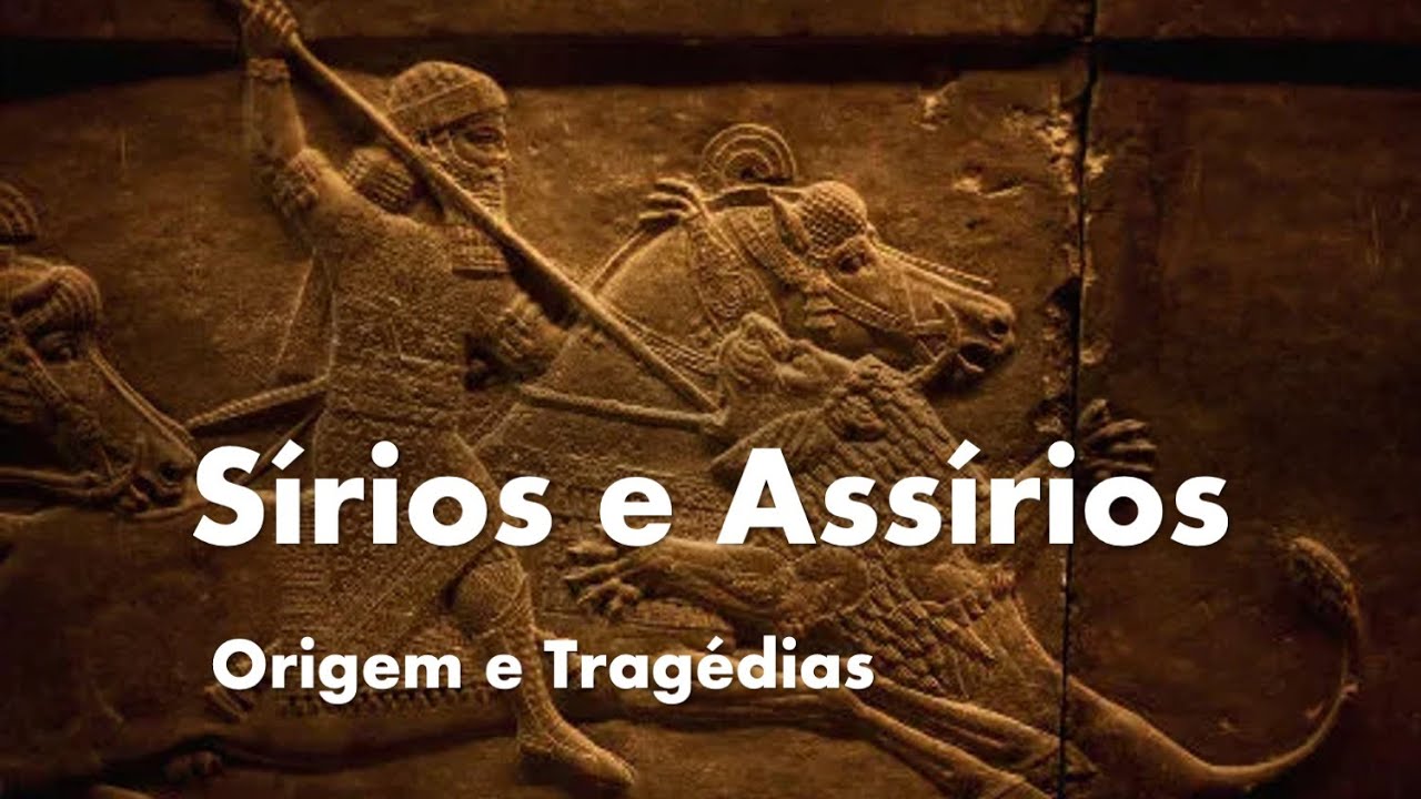 Ancestrais Ep33 Sírios e Assírios origens