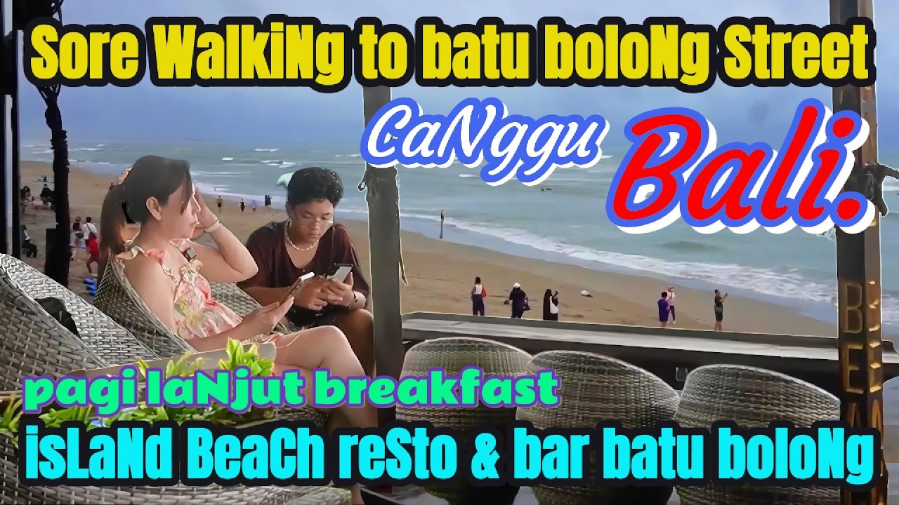 После обеда прогулка по Jl Batu Bolong. Утром завтрак в Island Beach Resto & Bar Batu Bolong, Чан...